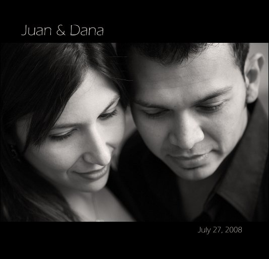 View Juan & Dana by July 27, 2008