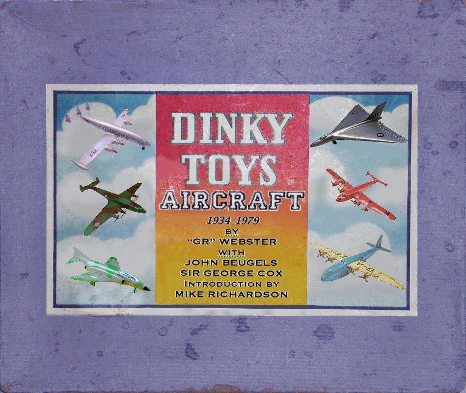 View Dinky Toys Aircraft, 1934-1979
{current version 2.6} by Geoffrey Randolph 'GR' Webster