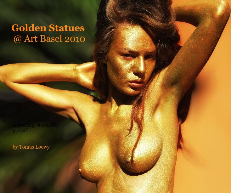 View Golden Statues @ Art Basel 2010 by Tomas Loewy