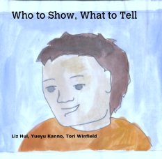 Who to Show, What to Tell book cover