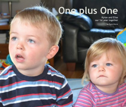 One plus One Kyran and Elise our 1st year together book cover