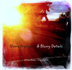 Blown Highlights & Blurry Details book cover