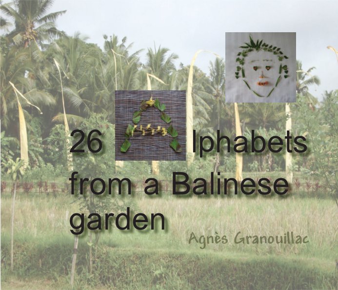Bekijk 26 alphabets from a balinese garden op Agnès Granouillac