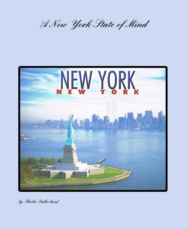 View A New York State of Mind by Sheila Sutherland
