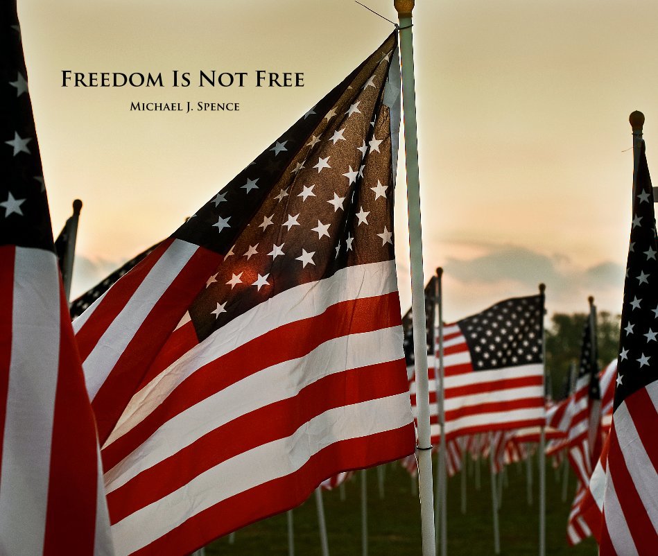 Ver Freedom Is Not Free por Michael J Spence