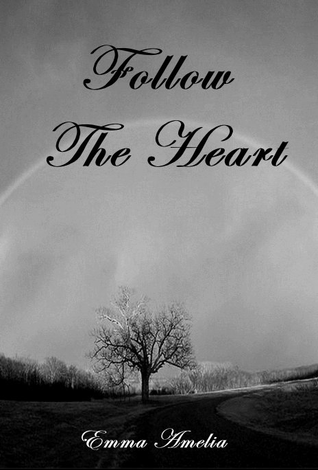 View Follow The Heart by Emma Amelia