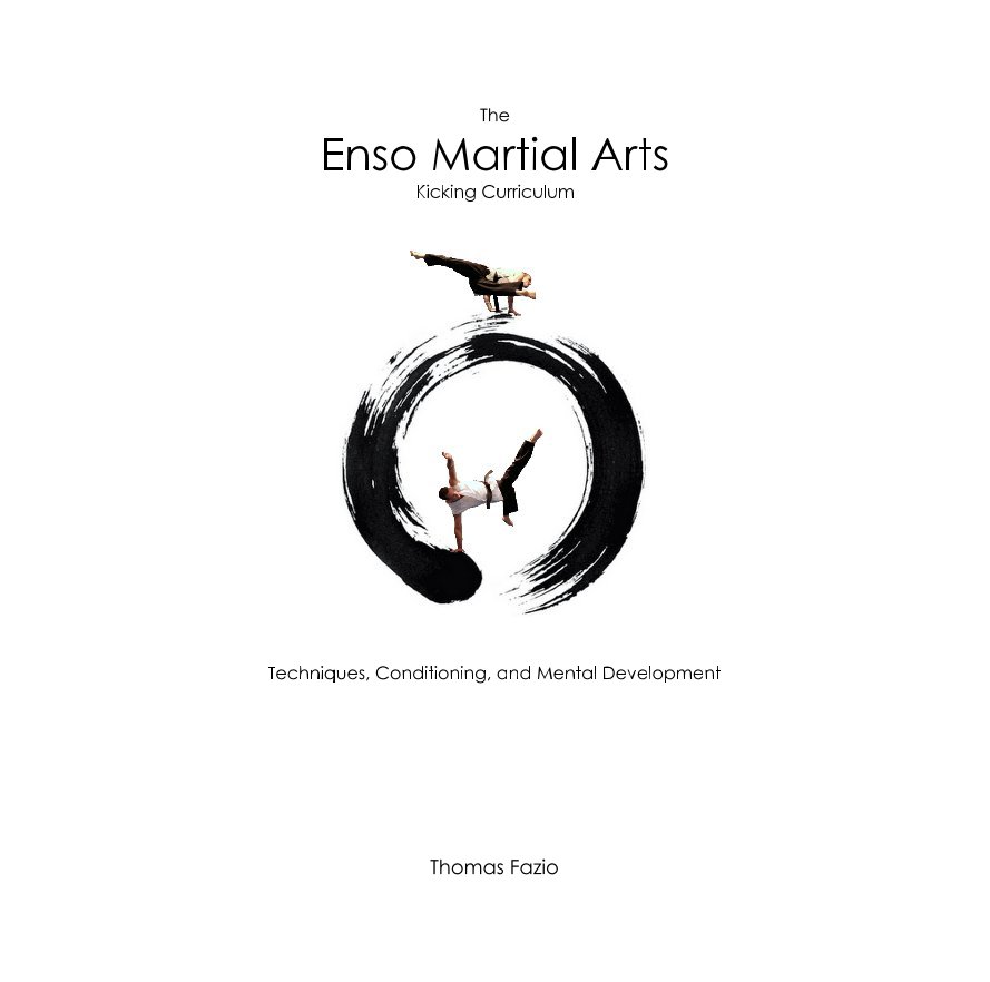 View The Enso Martial Arts Kicking Curriculum by Thomas Fazio