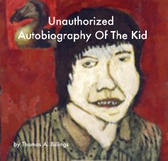 Unauthorized Autobiography Of The Kid book cover