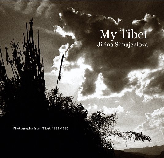 View My Tibet by Jirina Simajchlova