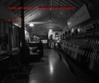 North and South - The Signal Boxes of Banbury book cover