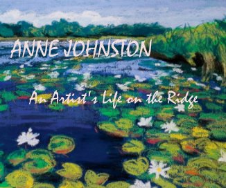 ANNE JOHNSTON An Artist's Life on the Ridge book cover
