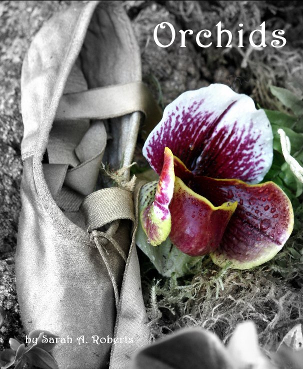 View Orchids by Sarah A. Roberts