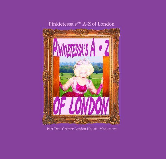 Visualizza Pinkietessa's™ A-Z of London Part Two Greater London House - Monument di Pinkietessa