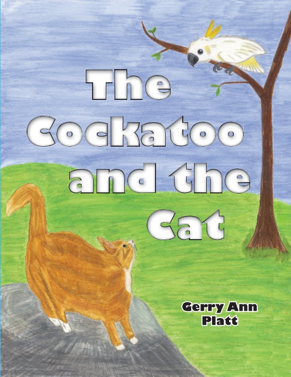 Ver The Cockatoo and the Cat por Gerry Ann Platt