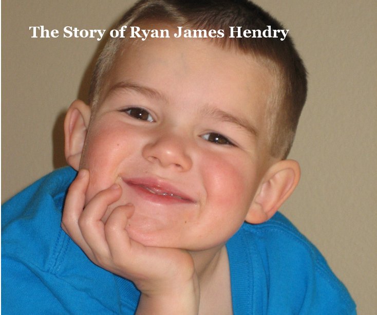 View The Story of Ryan James Hendry by Paula Hendry - Grandma