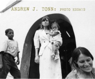 ANDREW J. TONN: PHOTO ESSAYS book cover