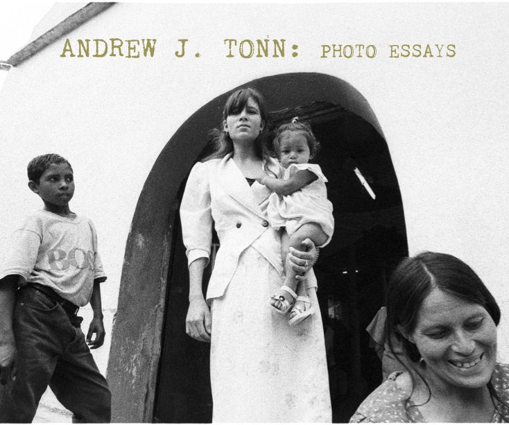 Bekijk ANDREW J. TONN: PHOTO ESSAYS op andrewtonn