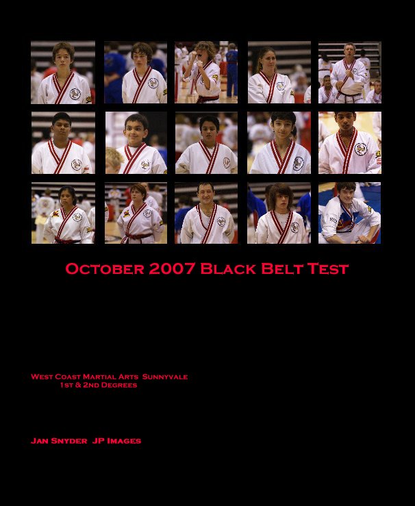 Ver October 2007 Black Belt Test por Jan Snyder JP Images