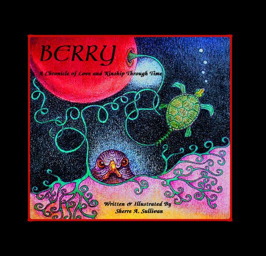 View BERRY by Written & Illustrated By Sherre A. Sullivan