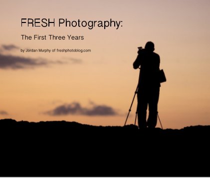 FRESH Photography: The First Three Years book cover
