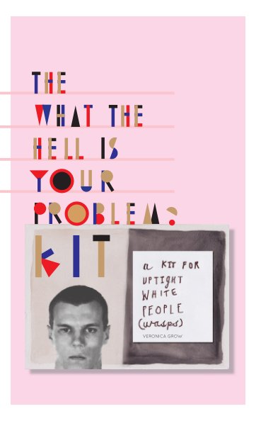 View What the Hell Is Your Problem Kit by Veronica Grow