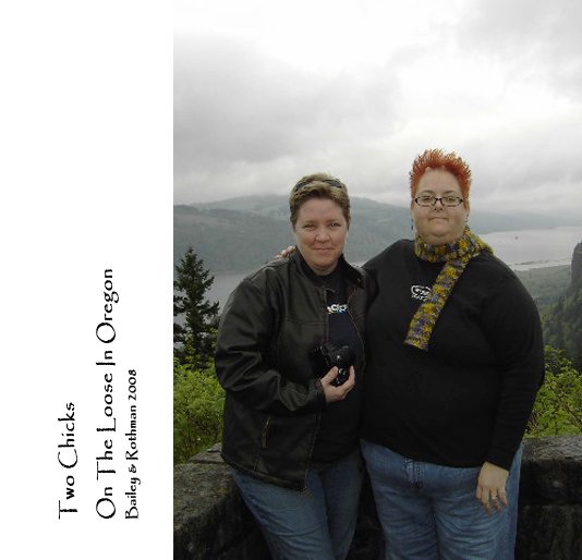 View Two Chicks On The Loose In Oregon Bailey & Rothman 2008 by queenmaxine