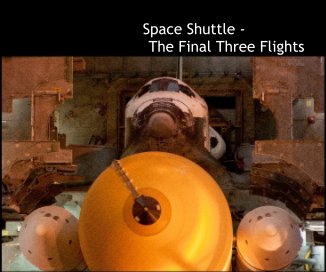 Space Shuttle - The Final Three Flights book cover