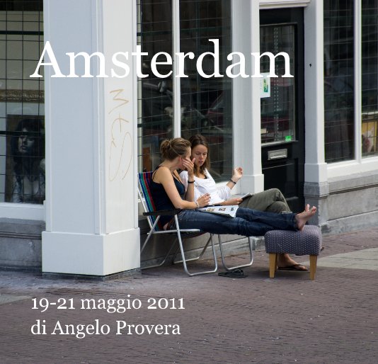 View Amsterdam by di Angelo Provera