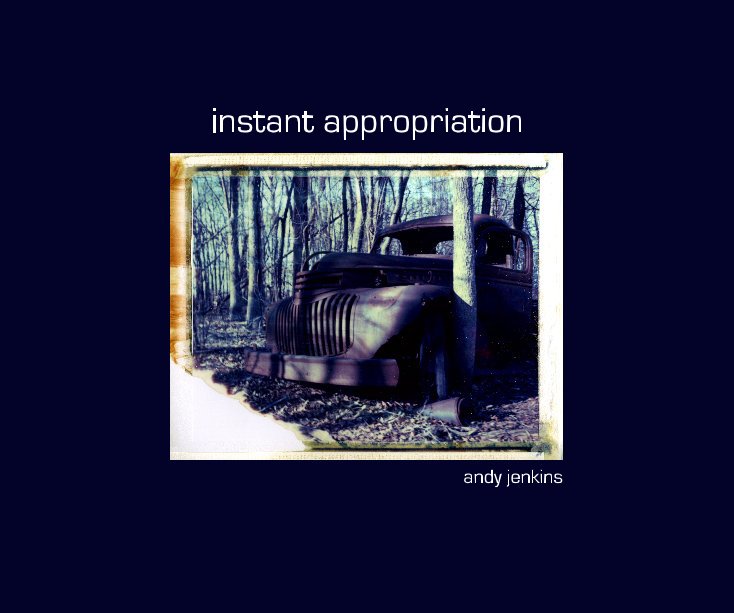 View instant appropriation by andy jenkins