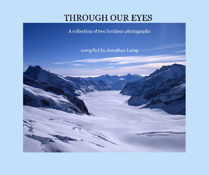 Ver THROUGH OUR EYES por compiled by Jonathan Laing