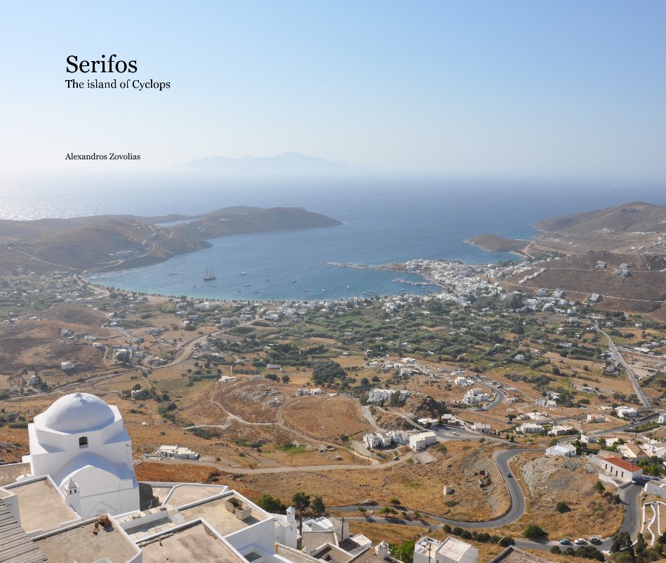 View Serifos The island of Cyclops by Alexandros Zovolias