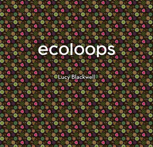 View Ecoloops by Lucy Blackwell