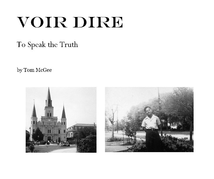 View voir dire: "TO SPEAK THE TRUTH" by Tom McGee