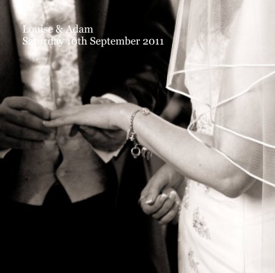 Louise & Adam Saturday 10th September 2011 book cover