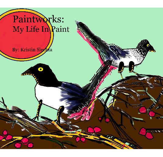 View Paintworks: My Life In Paint by krissypooh23