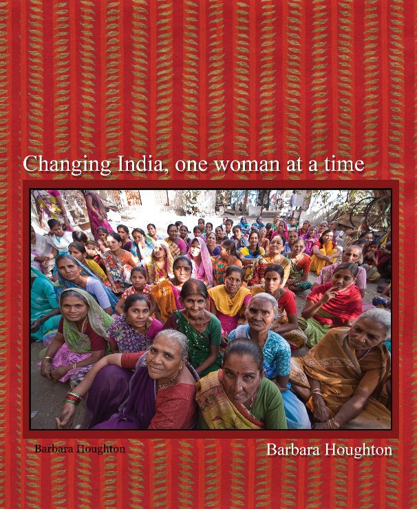 Bekijk Changing India, one woman at a time op Barbara Houghton