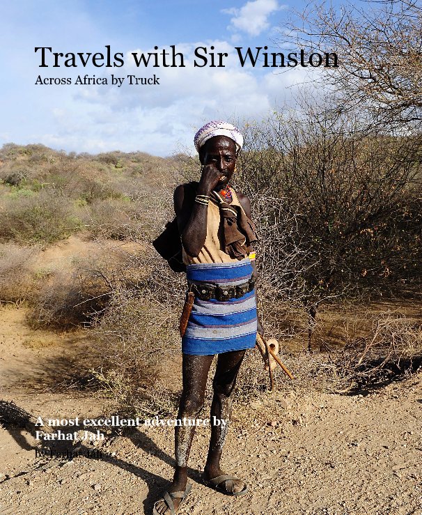 Ver Travels with Sir Winston Across Africa by Truck por Farhat Jah