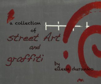 a collection of Street Art and Graffiti book cover