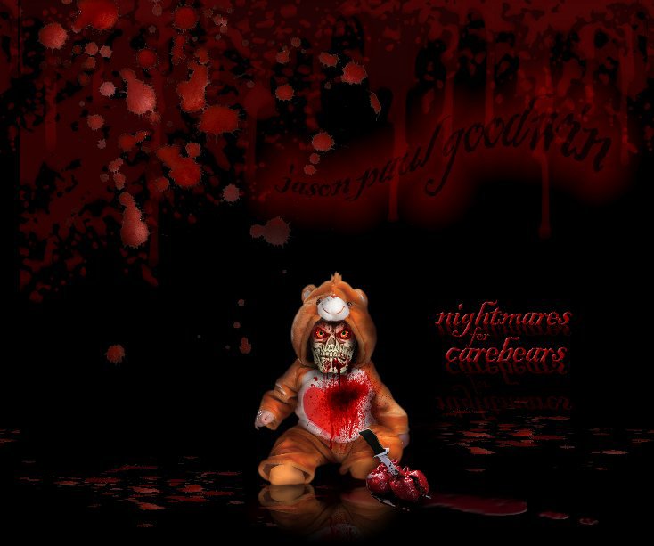 View Nightmares for Carebears by Jason Paul Goodwin