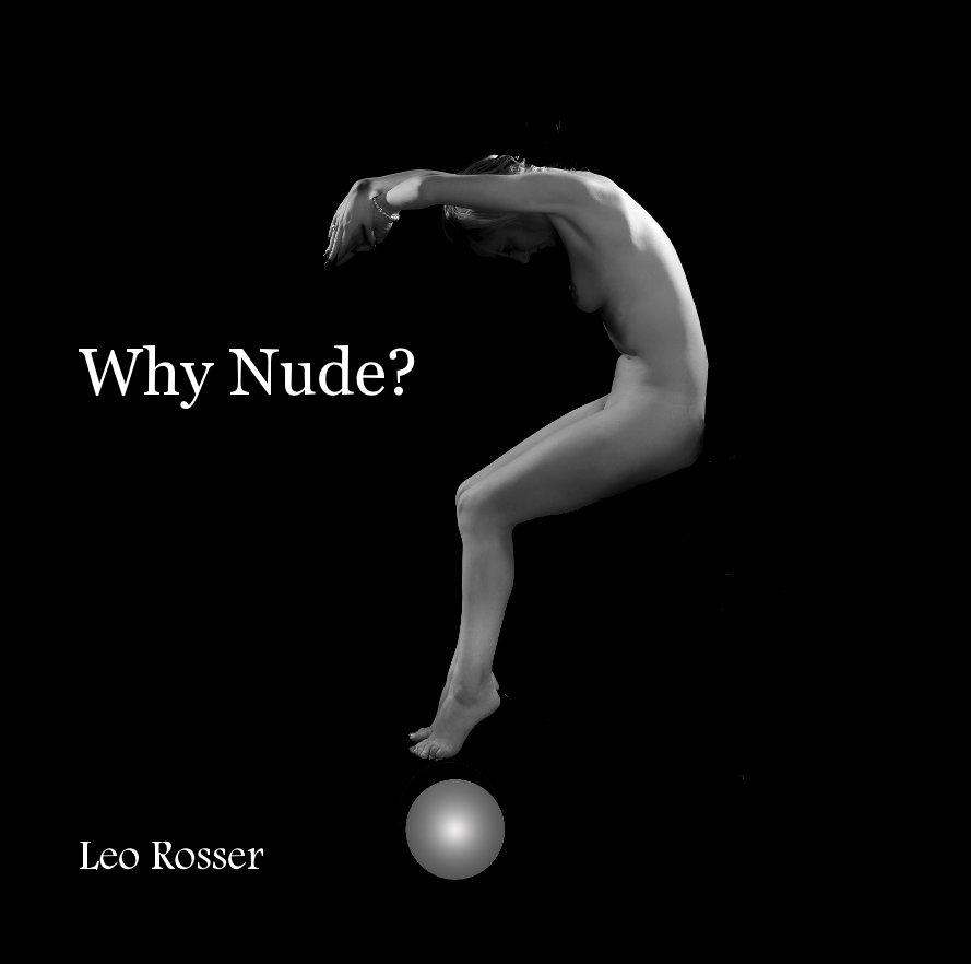 Visualizza Why Nude? di Leo Rosser
