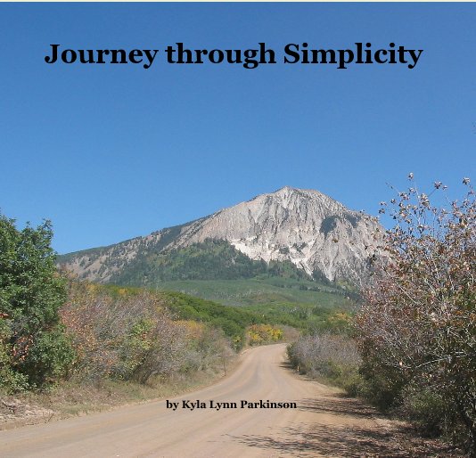 Journey through Simplicity nach Kyla Lynn Parkinson anzeigen