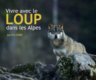 Vivre avec le loup dans les Alpes book cover