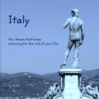 Italy 

the  dream that keeps 
returning for the rest of your life. book cover