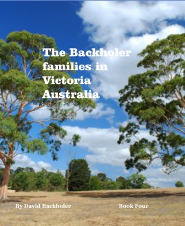 The Backholer families in Victoria Australia book cover