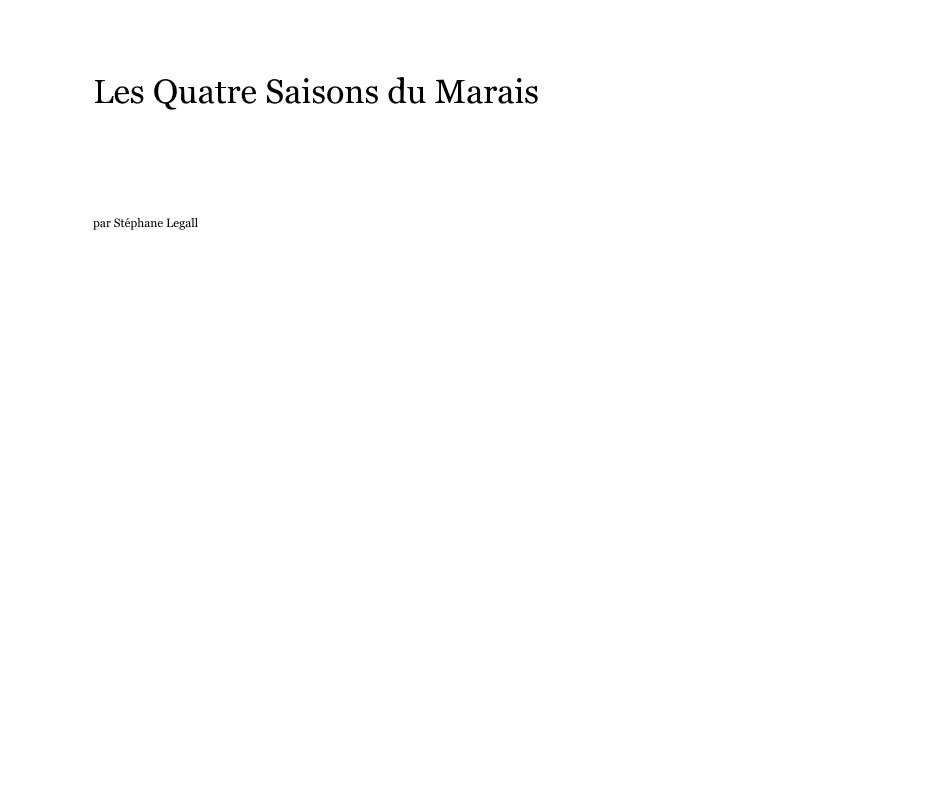 View Les Quatre Saisons du Marais by par Stéphane Legall