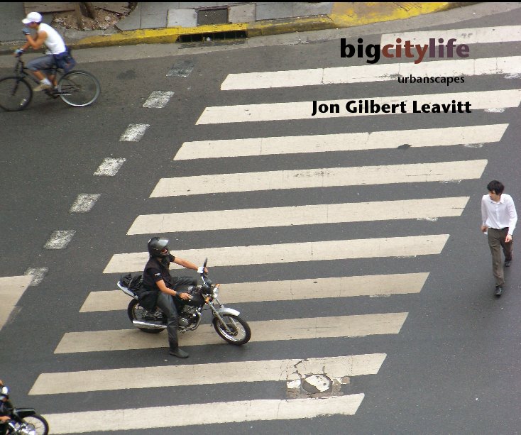 View bigcitylife by Jon Gilbert Leavitt