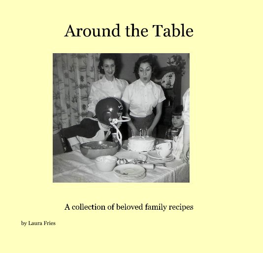 View Around the Table by Laura Fries