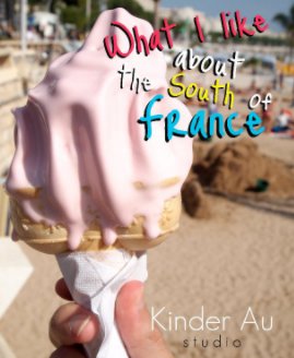 What I like about the South of France book cover