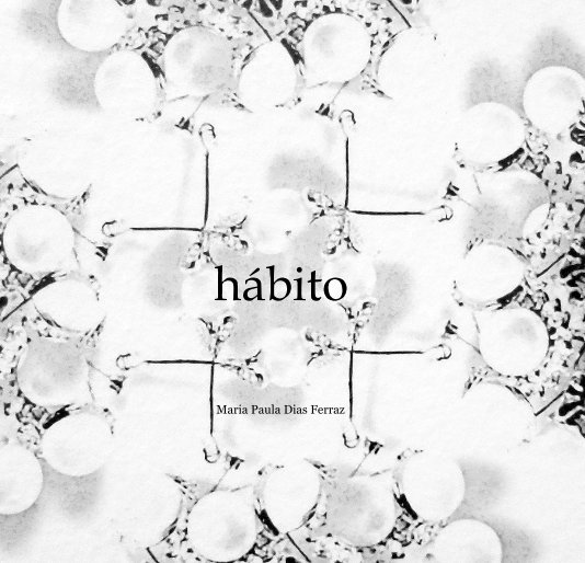 View hábito by Maria Paula Dias Ferraz