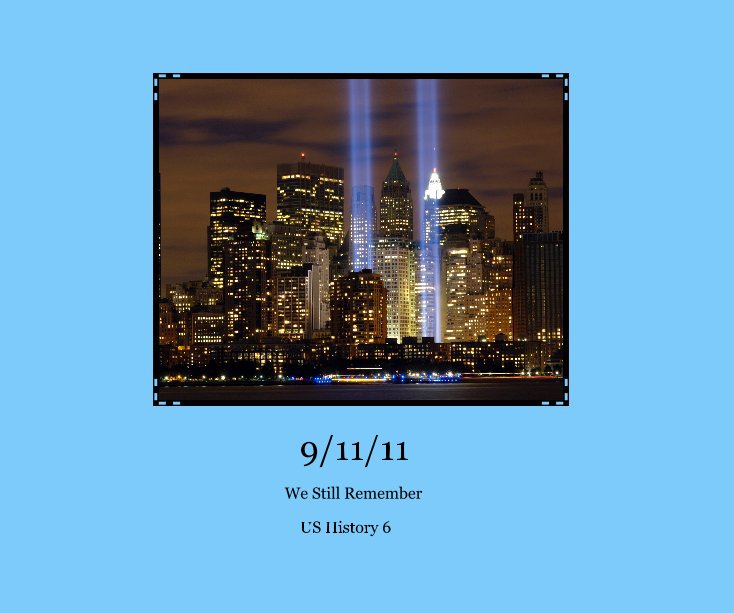 View 9/11/11 by US History 6